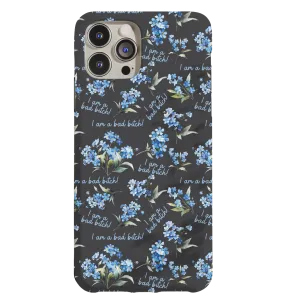 Bad Btch Floral Phone Case