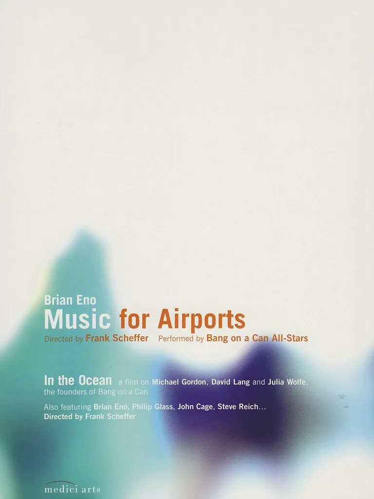 Brian Eno: Music for Airports & In the Ocean (featuring Bang on a Can All-Stars)