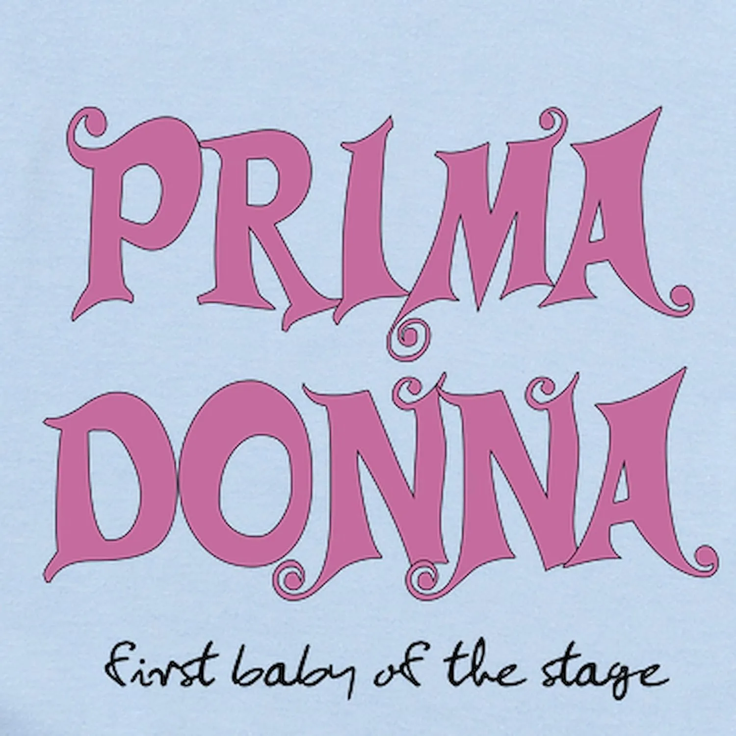 CafePress Prima Donna First Baby Infant Bodysuit Cute Infant Bodysuit Baby Romper
