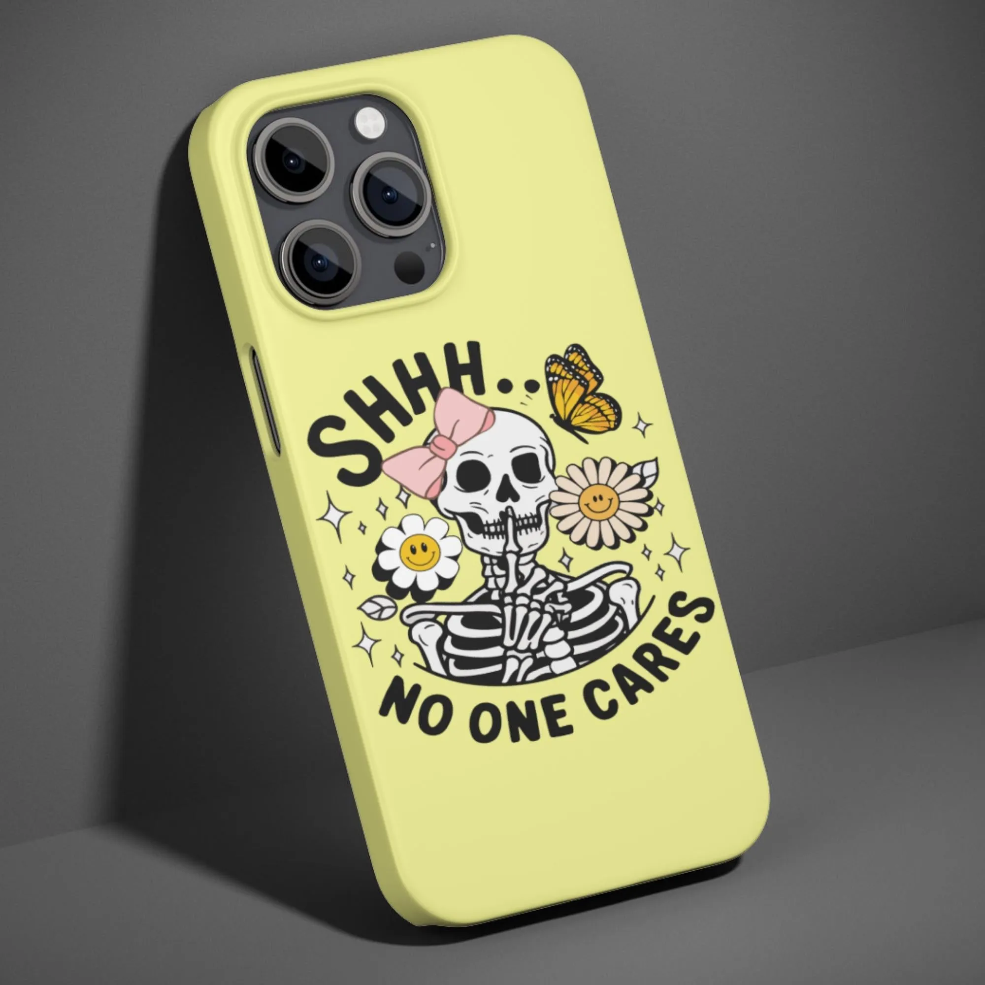 Funny Skeleton No One Cares Phone Case