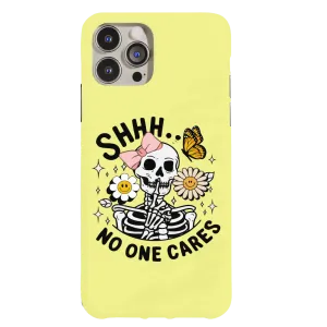 Funny Skeleton No One Cares Phone Case