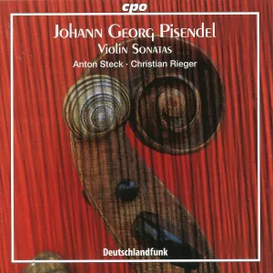 Pisendel: Violin Sonatas /Steck * Rieger